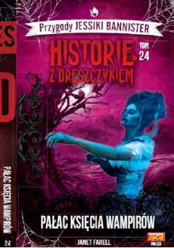 Przygody Jessiki Bannister Historie z dreszczykiem Tom 24
