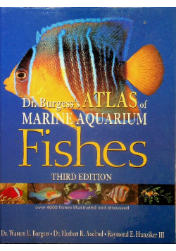 Dr Burgesss Atlas of Marine Aquarium Fishes