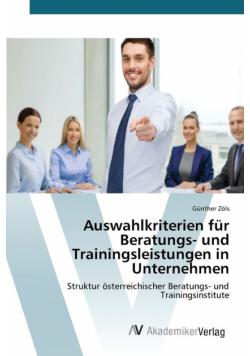 Auswahlkriterien für Beratungs- und Trainingsleistungen in Unternehmen