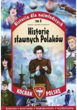 Historia dla najmłodszych Tom 8 Historie sławnych Polaków