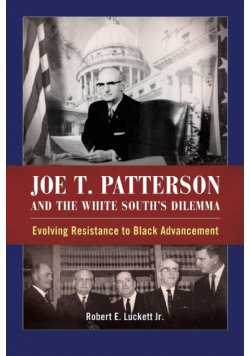 Joe T. Patterson and the White South's Dilemma