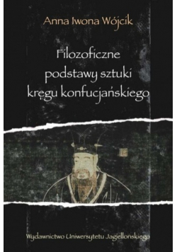 Filozoficzne podstawy sztuki kręgu konfucjańskiego