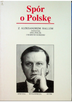 Spór o Polskę z Aleksandrem Hallem
