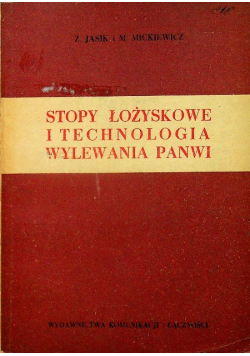 Stopy łożyskowe i technologia wylewania panwi