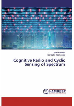 Cognitive Radio and Cyclic Sensing of Spectrum
