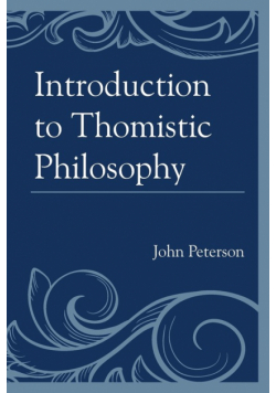 Introduction to Thomistic Philosophy