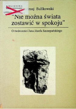 Nie można świata zostawić w spokoju