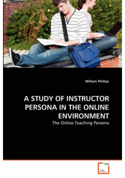 A Study Of Instructor Persona In The Online Environment