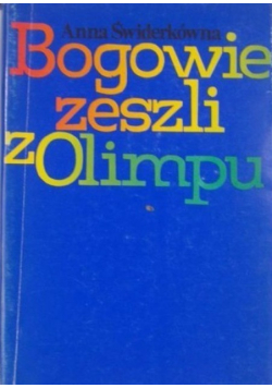 Bogowie zeszli z Olimpu Dedykacja Świderkówny