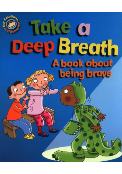 Take a Deep Breath. A book about being brave