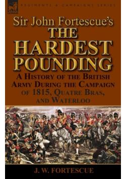 Sir John Fortescue's 'The Hardest Pounding'
