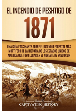 El Incendio de Peshtigo de 1871