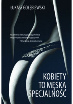 Kobiety to męska specjalność