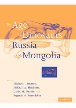 The Age of Dinosaurs in Russia and Mongolia