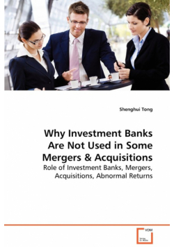 Why Investment Banks Are Not Used in Some Mergers & Acquisitions