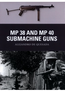 MP 38 and MP 40 Submachine Guns