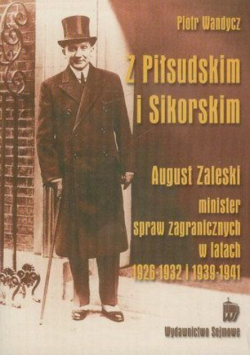 Z Piłsudskim i Sikorskim