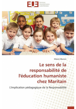 Le sens de la responsabilité de l'éducation humaniste chez maritain