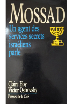 Mossad Un agent des services secrets israeliens parle