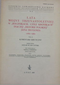 Lata wojny trzynastoletniej w rocznikach czyli kronikach inaczej historii polskiej Jana Długosza volume 2