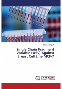Single Chain Fragment Variable (scFv) Against Breast Cell Line MCF-7