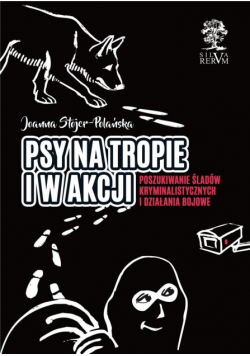 Psy na tropie i w akcji (w. kolorowe)