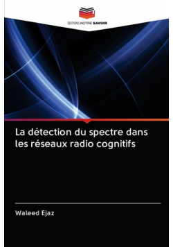 La détection du spectre dans les réseaux radio cognitifs
