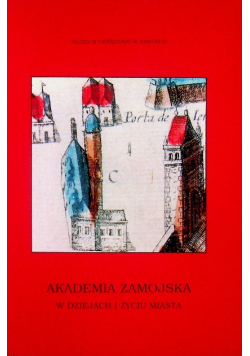 Akademia Zamojska w dziejach i życiu miasta