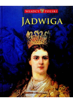 Władcy Polski Jadwiga