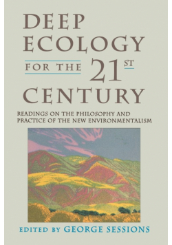 Deep Ecology for the Twenty-First Century