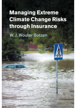 Managing Extreme Climate Change Risks through Insurance
