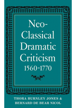 Neo-Classical Dramatic Criticism 1560 1770