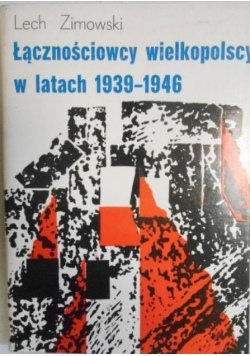 Łącznościowcy wielkopolscy w latach 1939-1946