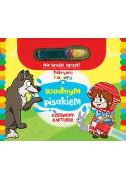 Odkrywaj kolory z wodnym pisakiem Czerwony Kapturek