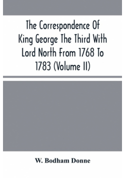 The Correspondence Of King George The Third With Lord North From 1768 To 1783 (Volume Ii)