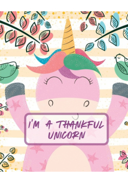 I'm A Thankful Unicorn