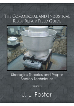 The Commercial and Industrial Roof Repair Field Guide