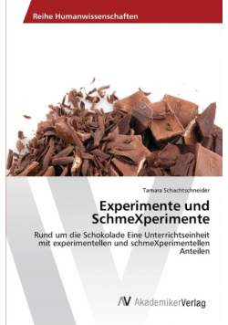 Experimente und SchmeXperimente