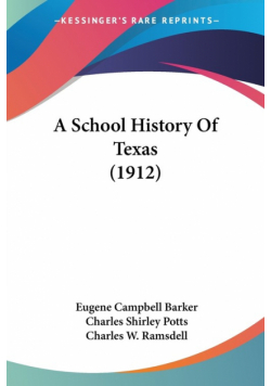 A School History Of Texas (1912)