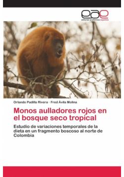 Monos aulladores rojos en el bosque seco tropical