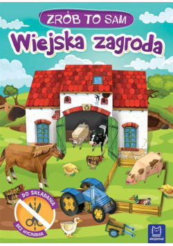 Wiejska zagroda. Zrób to sam