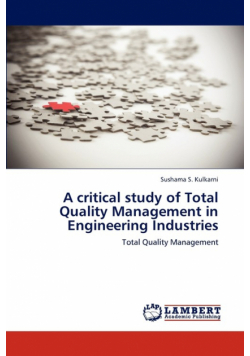 A Critical Study of Total Quality Management in Engineering Industries