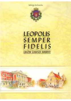 Leopolis semper fidelis Lwów zawsze wierny autograf autora