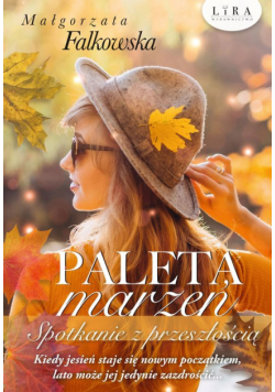 Paleta marzeń Spotkanie z przeszłością