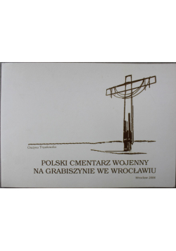 Polski cmentarz wojenny na Grabiszynie we Wrocławiu