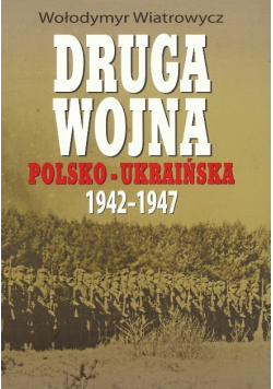 Druga wojna polsko ukraińska 1942 1947