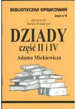 Biblioteczka opracowań nr 019 Dziady cz. II i IV