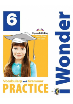 I Wonder 6 Vocabulary & Grammar EXPRESS PUBLISHING