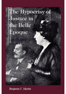 The Hypocrisy of Justice in the Belle Epoque