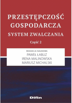 Przestępczość gospodarcza. System zwalczania cz.2